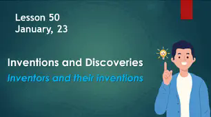 Form 9. Lesson 50. Inventors and inventions.