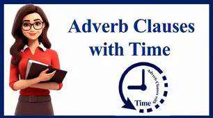 Adverb Clauses with Time