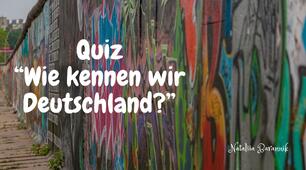 Німецька мова Вікторина "Як ми знаємо Німеччину?" (Quiz "Wie kennen wir Deutschland?")