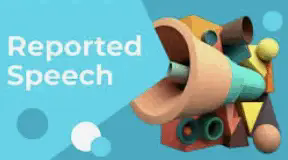 Reported / Indirect Speech