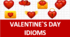 Презентація. Тема: Ідіоми до Дня Святого Валентина VALENTINE`S DAY IDIOMS