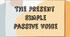 Grammar. The Present Simple Passive Voice