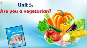 TEST "Unit 5. Are you a vegetarian?" (Karpiuk 6, NUS)