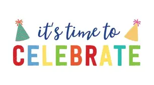 It's time to celebrate