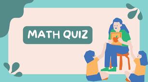 Тема презентації: «Math Quiz»