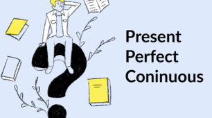 Present Perfect Continuous