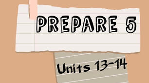 Prepare 5. Units 13-14