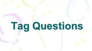 Tag questions . - презентація.