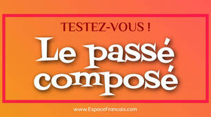 Граматичний тест за темою "Passé composé"