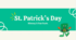 Презентація "St. Patrick’s Day" (День святого Патрика, 17 березня)