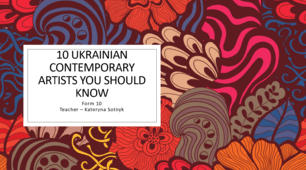 10 Ukrainian contemporary artists you should know