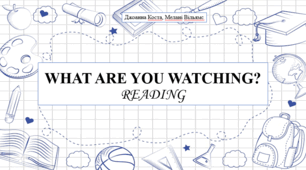 Презентація на тему "What are you watching?" (reading) 6 кл НУШ