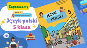 JĘZYK POLSKI 5 klasa Lekcja 6 (2), Maćkowicz M. NUSZ/НУШ
