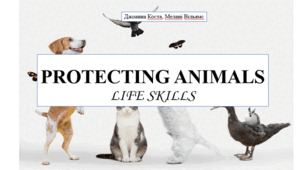 Презентація на тему "Protecting animals?" (life skills) 6 кл НУШ