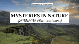 Презентація на тему "Mysteries in nature" (grammar) 6 кл НУШ