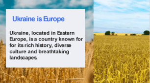 Презентація до тематичного уроку "Ukraine is Europe"