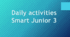 Daily activities. Professions. Household chores  Smart Junior 3