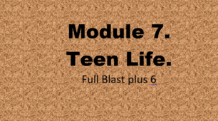 Лексико-граматичний тест з теми 7. Module 7. Teen Life. Full Blast plus 6