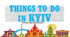 "Culture Page for Ukraine 1. Things to do in Kyiv" за підручником Full Blast Plus for Ukraine для 5 класу (авт. Г.К. Мітчелл, Марілені Малкоґіанні)