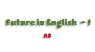Future in English A2 - 1