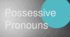 Презентація "Possessive Pronouns"( вивчення та закріплення теми)