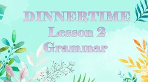 Презентація до підручника Family and Friends 1 "Dinnertime. Lesson 2. Grammar"