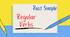 Past Simple (Regular verbs) Form 3