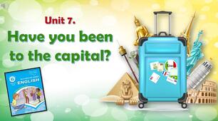 Test 7. Have you been to the capital?