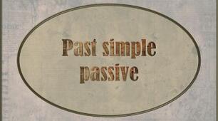 GRAMMAR TEST "Past Simple Passive" (Karpiuk 6, NUS)