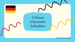 Німецька мова 11 клас другий семестр контроль письма (11.Klasse II.Semester Schreiben)