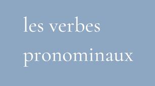 Les verbes pronominaux 