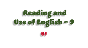 Reading and Use of English (B1) - 9