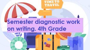 2nd Semester diagnostic work on writing. 4th Grade (за підручником Карпюк О. Д.)