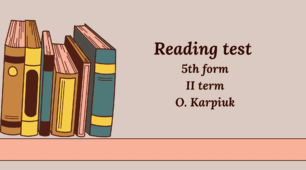 Reading test 5th form. Term II. Контроль читання з англійської мови за ІІ семестр для 5 класу з теми "Where to travel" за підручником О. Карпюк