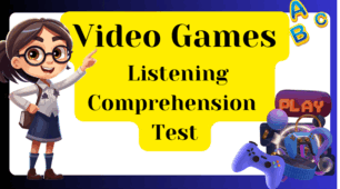 Video Games. Listening Comprehension  Test