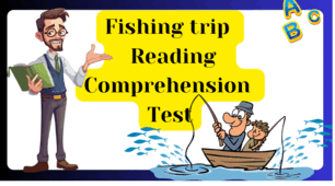 Fishing trip. Reading Comprehension  Test