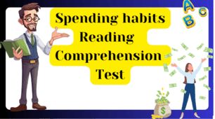 Spending habits.  Reading Comprehension Test