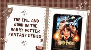 The Evil and Good in the Harry Potter fantasy series