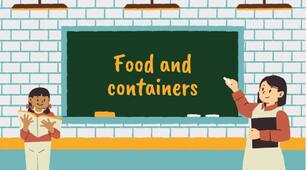 Food and Containers