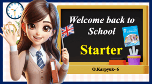 Презентація " Welcome back to School. Starter "