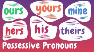 Методичний матеріал Possessive Pronouns