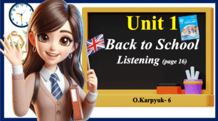 Презентація " Back to School. Listening. Unit 1, Lesson 5"