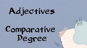 Grammar. Comparative Degree of Adjectives
