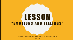 Lesson "How do you feel? Emotions and feelings”
