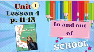 Презентація до уроку 4 в 7 класі "Unit 1. In and out of school. Lesson 4, p.11-13" (до підручника Карп'юк 2024)