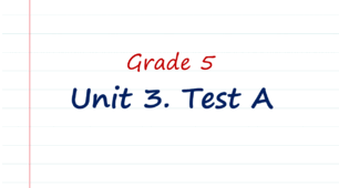 Prepare 5. Unit 3. Test A