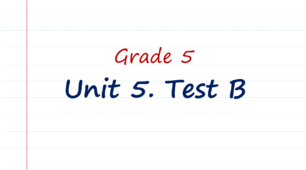 Prepare 5. Unit 5. Test B