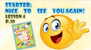Презентація для 2 класу до 4 уроку "Unit 1. Starter: NICE TO SEE YOU AGAIN!" с.10 (до підручника О.Карп'юк)