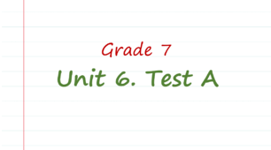 Prepare 7. Unit 6. Test A