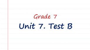 Prepare 7. Unit 7. Test B